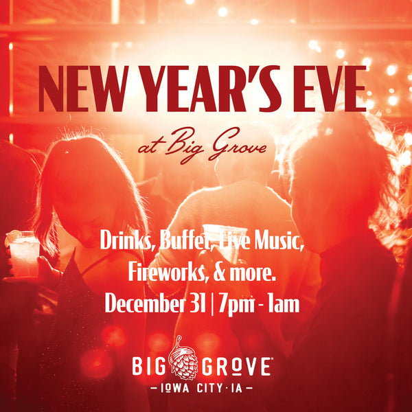 New Years Eve @ Big Grove | Iowa City