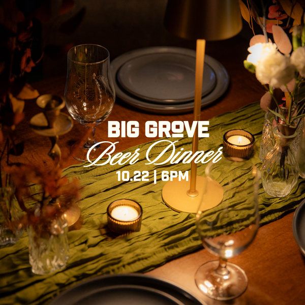 Big Grove Beer Dinner