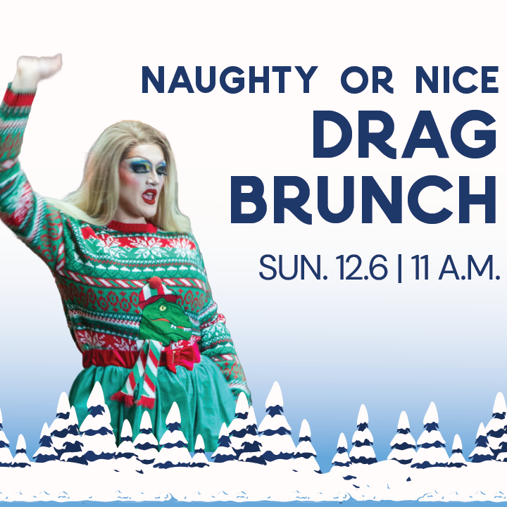 Naughty or Nice Drag Brunch