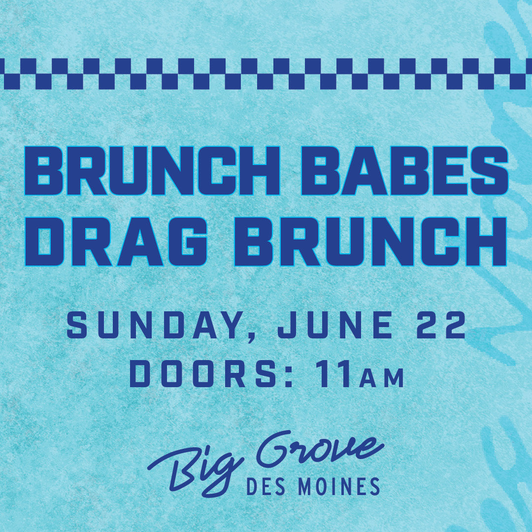 Brunch Babes Drag Brunch • June 22 | Des Moines