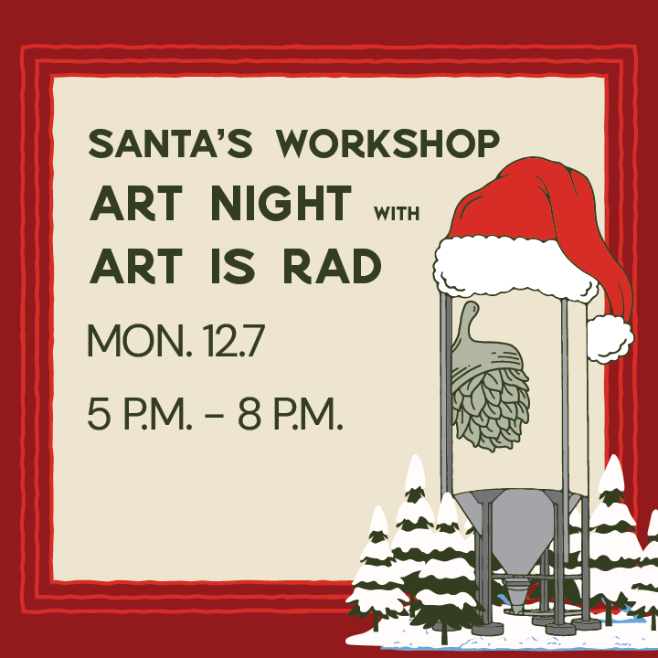 Santa's Workshop: Art Night with Art is Rad