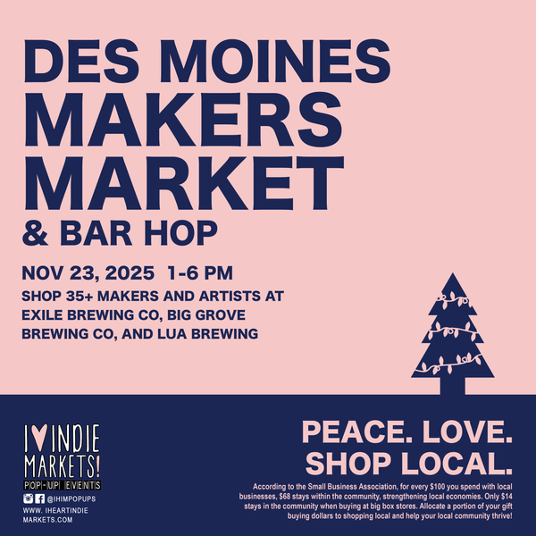 Des Moines Makers Market & Bar Hop | Des Moines