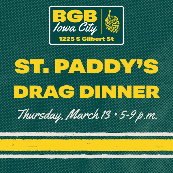 Iowa City • St. Paddy's Drag Dinner | March 13