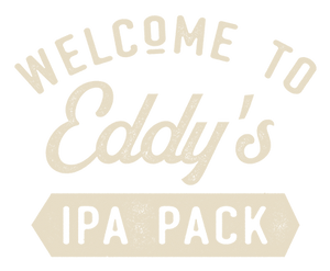 Welcome to Eddys IPA Pack