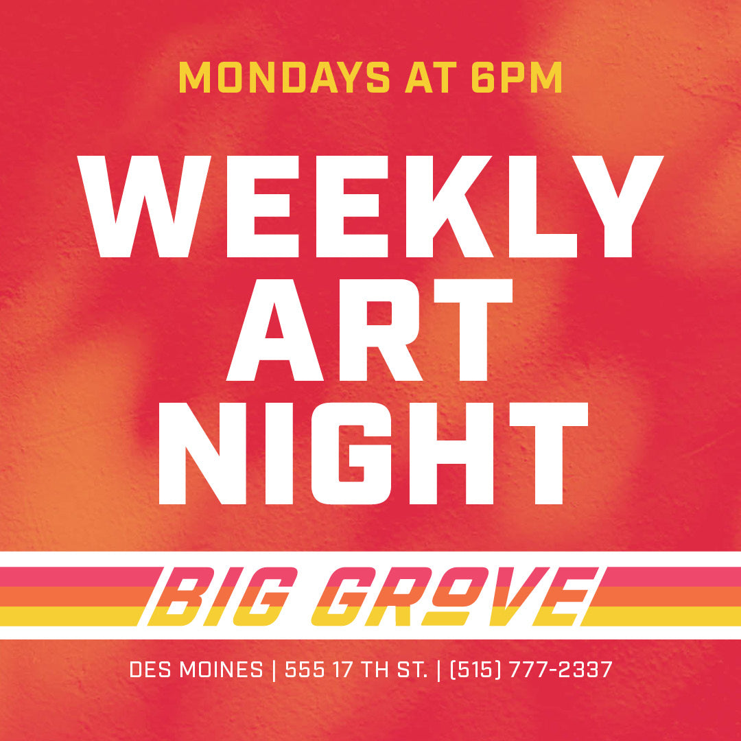 Weekly Art Night at Big Grove DSM | Every Monday at 6pm